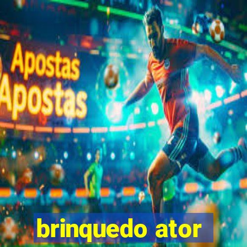 brinquedo ator